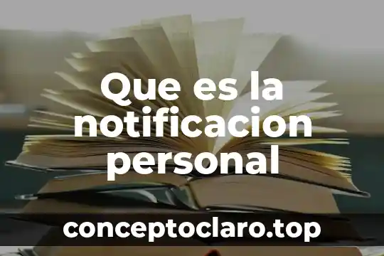 Que es la notificacion personal