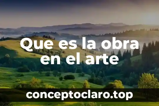 Que es la obra en el arte