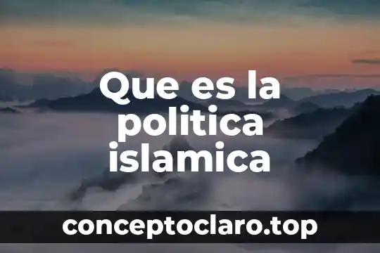 Que es la politica islamica