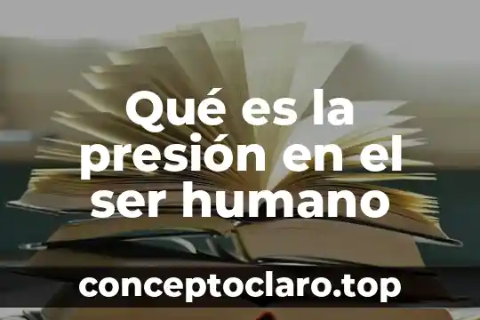 Qué es la presión en el ser humano