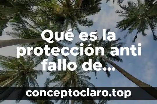Que es un programa anti spyware 3 Qué es la protección anti fallo de alimentación