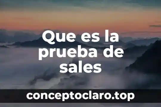 Que es la prueba de sales