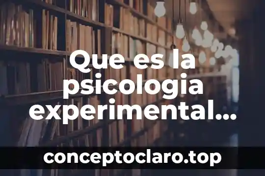 Que es la psicologia experimental segun wundt