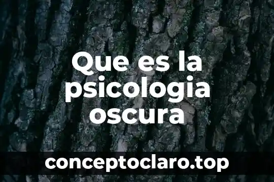 Que es la psicologia oscura