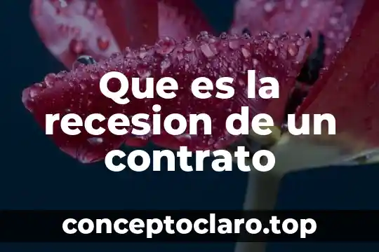 Que es el contrato de asociacion civil clasificacion caracteristicas elementos 3 Que es la recesion de un contrato