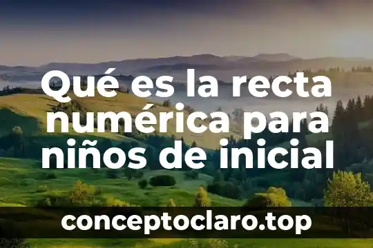 Qué es la recta numérica para niños de inicial