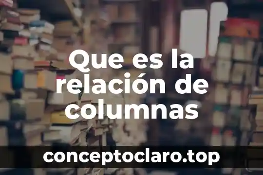 Que es un examen de relacionar columnas 8 Que es la relación de columnas