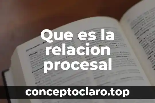 Que es una relación de amor 6 Que es la relacion procesal