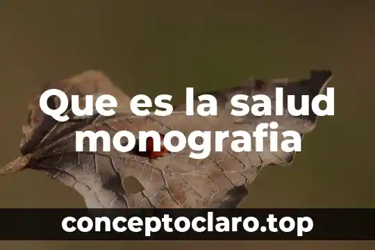 Que es la salud monografia