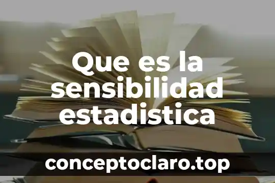 Que es la sensibilidad estadistica