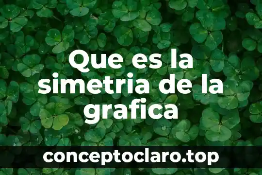Que es una grafica hidroalcoholica 6 Que es la simetria de la grafica