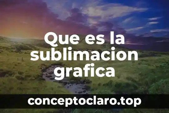 Que es la sublimacion grafica