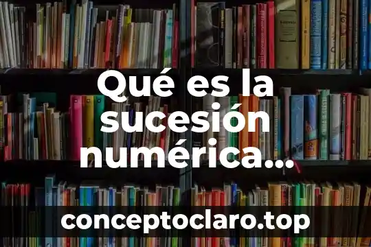 Matematicas que es secuencia numerica y figurativa 5 Qué es la sucesión numérica natural