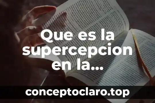 Que es exprecion en educacion fisica 7 Que es la supercepcion en la educacion fisica