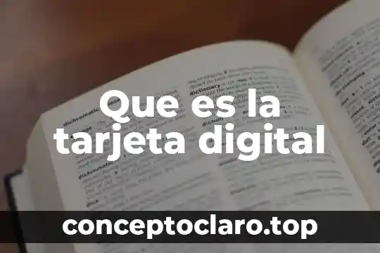 Que es la tarjeta digital