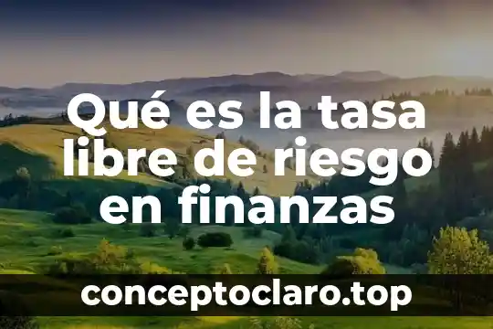 Que es el mercado de dinero en finanzas 7 Qué es la tasa libre de riesgo en finanzas