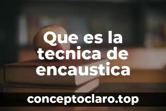 Que es la tecnica de mosaiquismo 6 Que es la tecnica de encaustica