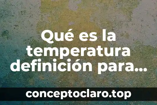 Que es aplicaciones en segundo plano 8 Qu茅 es la temperatura definici贸n para ni帽os de segundo grado