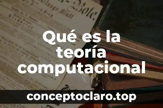 Qué es la teoría sociolingüística 7 Qué es la teoría computacional