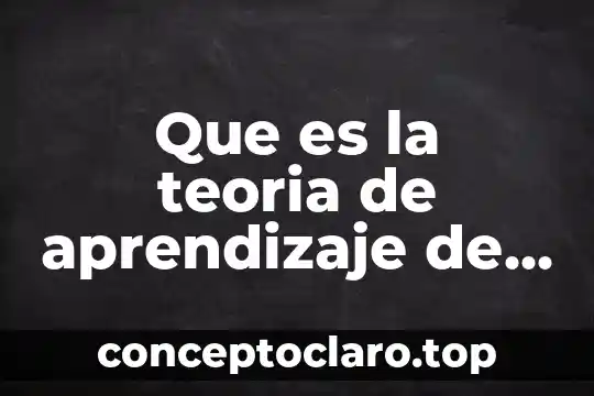 Que es la teoria de aprendizaje de piaget