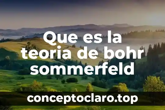 Qué es la teoría sociolingüística 4 Que es la teoria de bohr sommerfeld