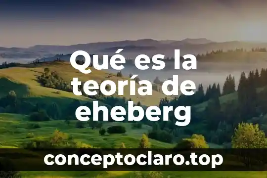 Qué es la teoría de eheberg