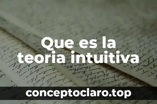 Que es la teoria intuitiva