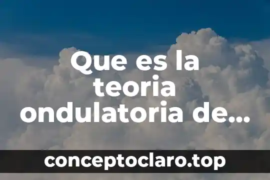 Que es la teoria ondulatoria de la luz