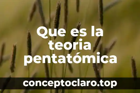 Que es la teoria pentatómica
