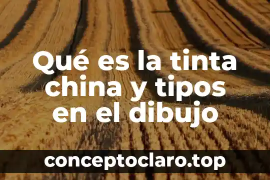 Qué es la tinta china y tipos en el dibujo