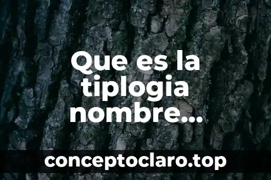 Que es un presicio de un informe cientifico 3 Que es la tiplogia nombre cientifico