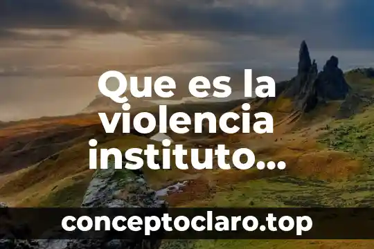 Que es la violencia instituto nacional contra las mujeres