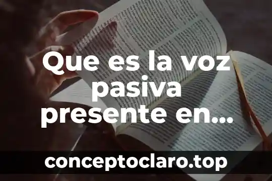 Que es la voz pasiva presente en ingles