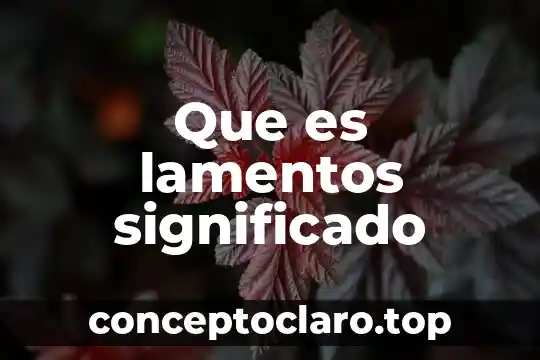 Que es el significado de semoviente 7 Que es lamentos significado