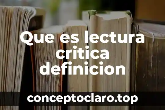 Que es lectura critica definicion