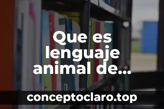 Que es lenguaje animal de perros y gatos