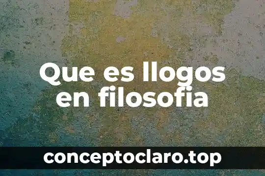 Qué es religioso en filosofía 4 Que es llogos en filosofia