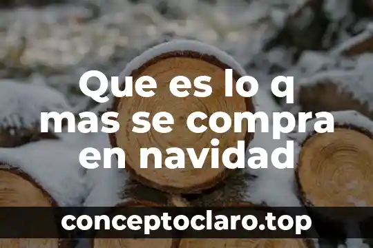 Que es lo q mas se compra en navidad