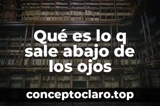Que es bueno para los ojos llorosos 5 Qué es lo q sale abajo de los ojos