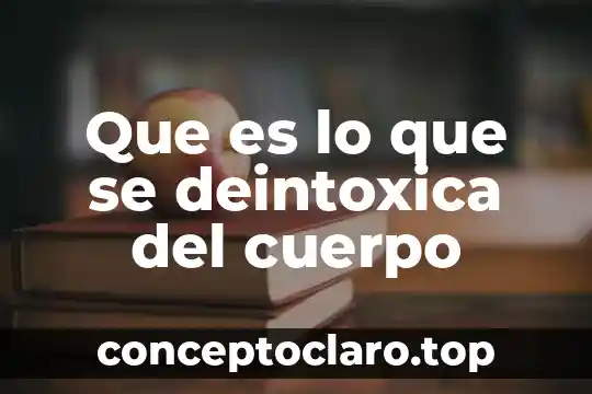 Que es el cuerpo de wolff 6 Que es lo que se deintoxica del cuerpo