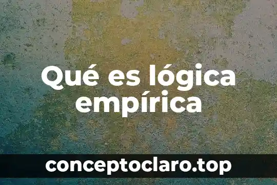 Qué es lógica empírica
