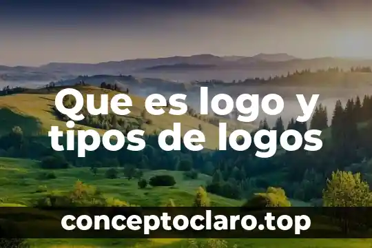 Que es logo y tipos de logos