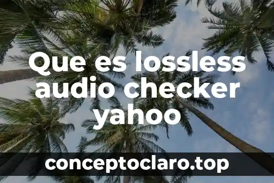 Que es ser intuitivo yahoo 4 Que es lossless audio checker yahoo