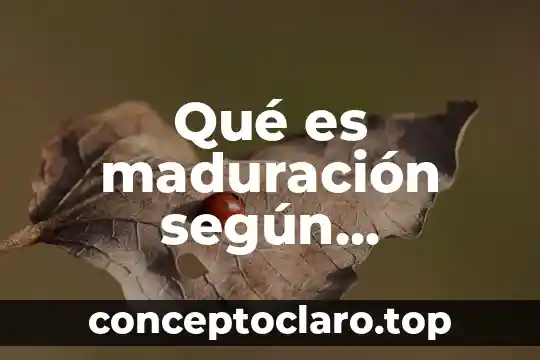 Qué es maduración según Vigotsky