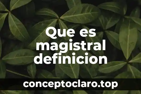Qué es proposición de definición 8 Que es magistral definicion