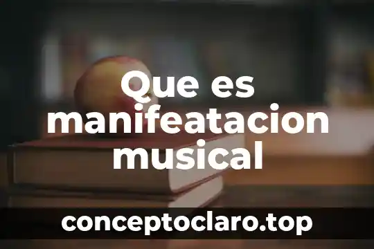 Que es manifeatacion musical