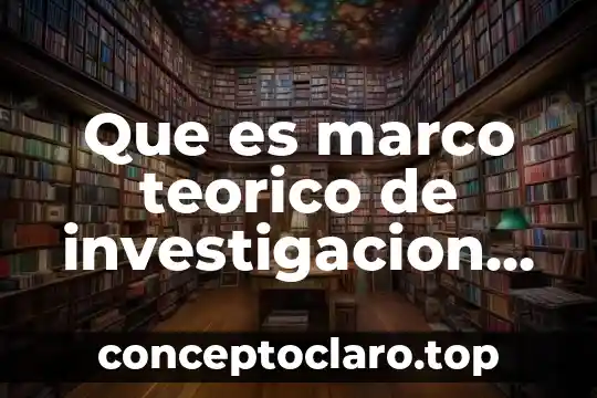 Que es marco teorico de investigacion alcoholismo en estudiantes