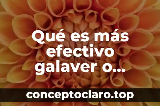 Qué es más efectivo galaver o exantil