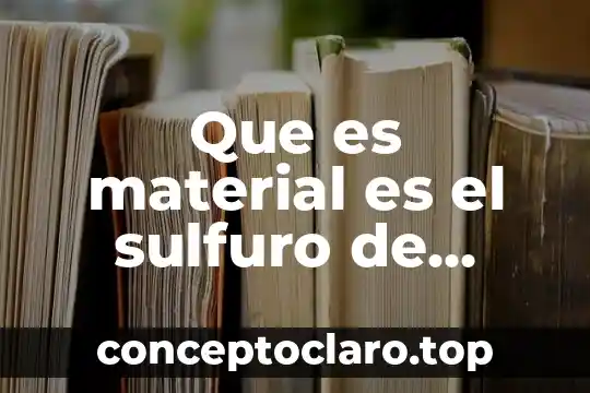 Que es material es el sulfuro de sodio