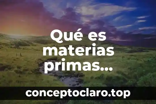 Qué es materias primas sostenibles